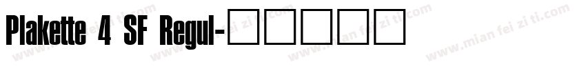Plakette 4 SF Regul字体转换